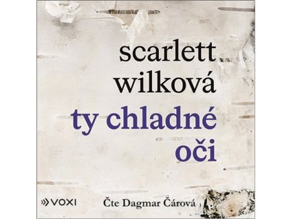 TY CHLADNÉ OČI (AUDIOKNIHA)  Wilková Scarlett