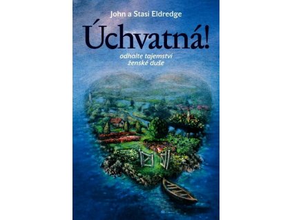ÚCHVATNÁ!  Eldredge John a Stasi