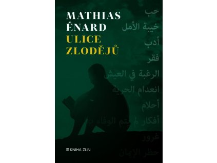 ULICE ZLODĚJŮ  Enard Mathias