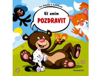 UŽ UMÍM POZDRAVIT  Behenský Petr