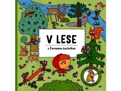 V LESE S ČERVENOU KARKULKOU  Sekaninová Štěpánka