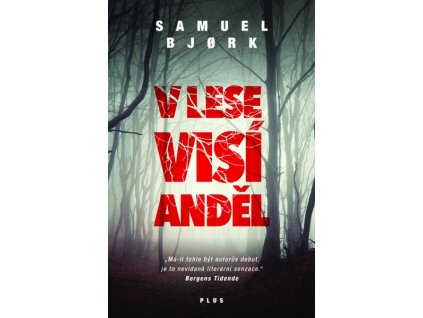 V LESE VISÍ ANDĚL  Bjork Samuel