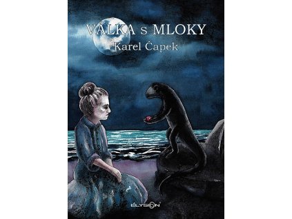 VÁLKA S MLOKY  Čapek Karel