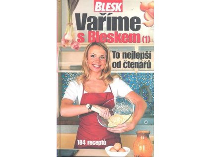 VAŘÍME S BLESKEM 1. - TO NEJLEPŠÍ OD ČTENÁŘŮ
