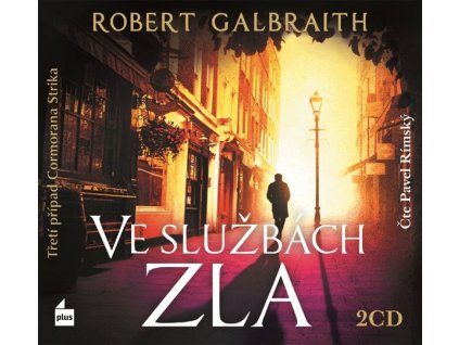 VE SLUŽBÁCH ZLA (AUDIOKNIHA)  Galbraith (pseudonym J. K. Rowlingové) R
