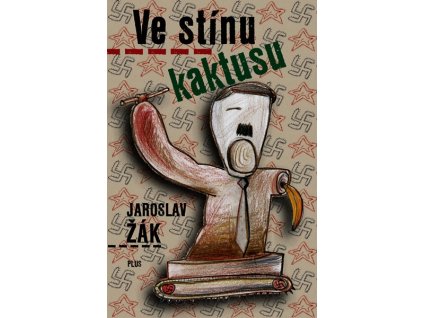 VE STÍNU KAKTUSU  Žák Jaroslav