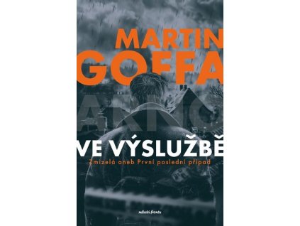 VE VÝSLUŽBĚ  Goffa Martin