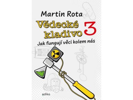 VĚDECKÉ KLADIVO 3  Rota Martin