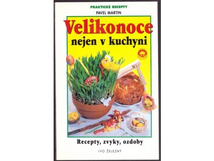VELIKONOCE NEJEN V KUCHYNI  Martin Pavel