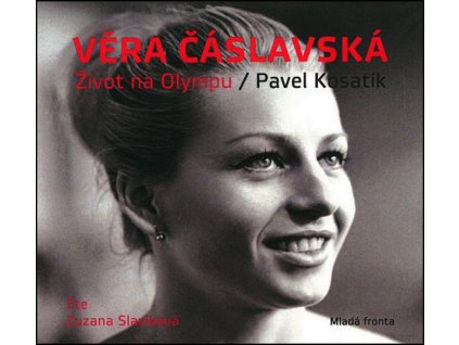 VĚRA ČÁSLAVSKÁ - ŽIVOT NA OLYMPU (AUDIOKNIHA)  Kosatík Pavel