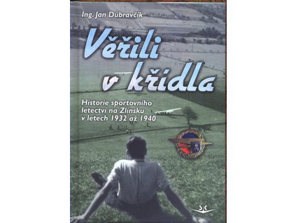 VĚŘILI V KŘÍDLA SK285.  Dúbravčík Jan