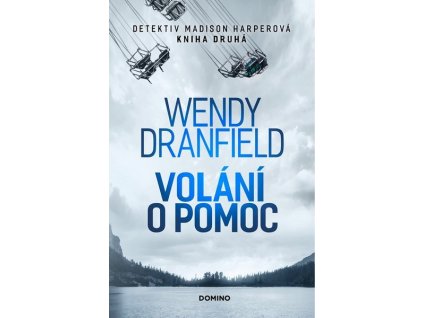 VOLÁNÍ O POMOC  Dranfield Wendy