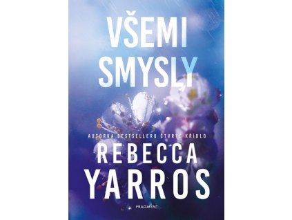 VŠEMI SMYSLY  Yarros Rebecca