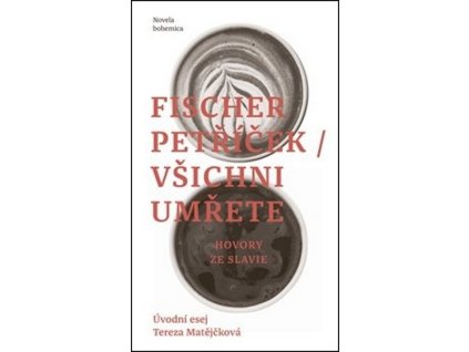 VŠICHNI UMŘETE  Fischer Petr,Petříček Miroslav