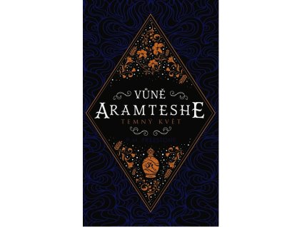 VŮNĚ ARAMTESHE TEMNÝ KVĚT  Freestoneová P. M.