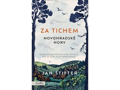 ZA TICHEM - NOVOHRADSKÉ HORY  Štifter Jan
