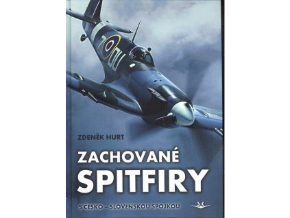 ZACHOVANÉ SPITFIRY  Hurt Zdeněk