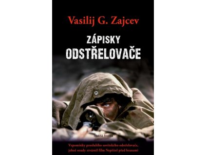 ZÁPISKY ODSTŘELOVAČE  Zajcev Vasilij G.