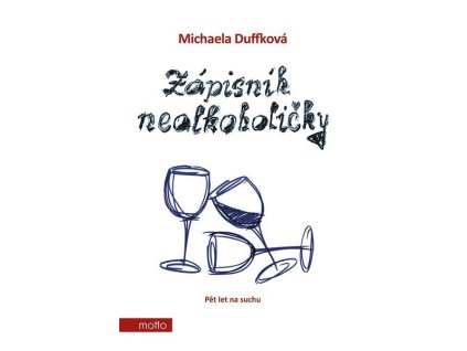 ZÁPISNÍK NEALKOHOLIČKY  Svátek Dan, Duffková Michaela, Honzák Ra