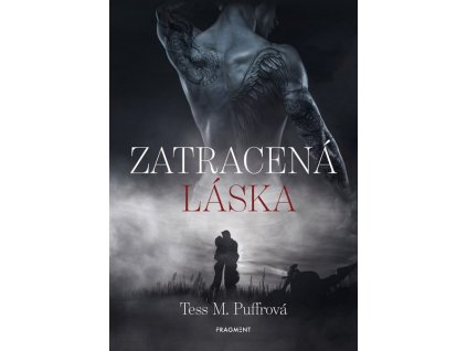 ZATRACENÁ LÁSKA  Puffrová Tess M.