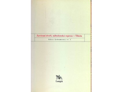 ZAVÍRÁNÍ DVEŘÍ, NÁBOŽENSKÁ REPRESE V TIBETU
