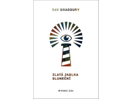 ZLATÁ JABLKA SLUNEČNÍ  Bradbury Ray