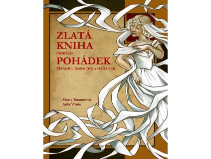 ZLATÁ KNIHA ČESKÝCH POHÁDEK  Knauerová Marta