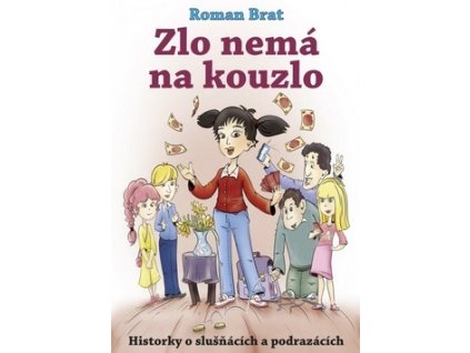 ZLO NEMÁ NA KOUZLO  Brat Roman