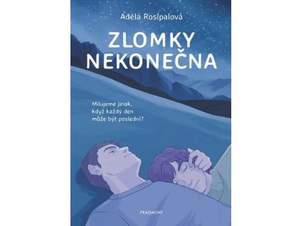 ZLOMKY NEKONEČNA  Rosípalová Adéla