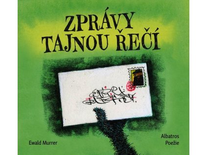ZPRÁVY TAJNOU ŘEČÍ  Murrer Ewald
