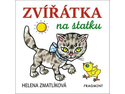 ZVÍŘÁTKA NA STATKU - HELENA ZMATLÍKOVÁ