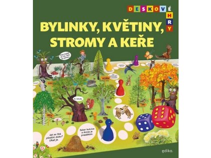 DESKOVÉ HRY. BYLINKY, KVĚTINY, STROMY A KEŘE  Burešová Jana