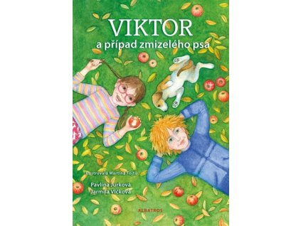 VIKTOR A PŘÍPAD ZMIZELÉHO PSA  Vlčková Jarmila, Jurková Pavlína
