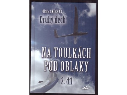 NA TOULKÁCH POD OBLAKY 2. (DRUHÝ DECH) SK345.  Kuchař Oldřich