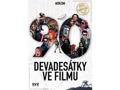 DEVADESÁTKY VE FILMU  Gál Jan, Justoň Johan, Ryška Karel, Mičk