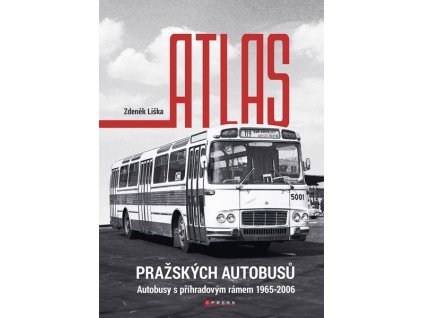 ATLAS PRAŽSKÝCH AUTOBUSŮ  Liška Zdeněk