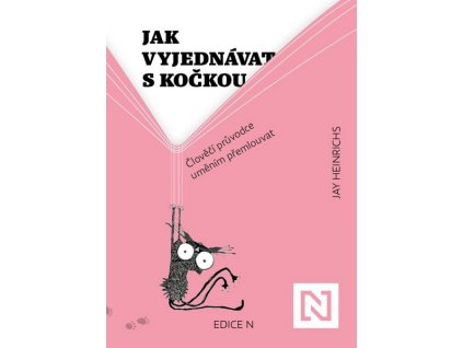 JAK VYJEDNÁVAT S KOČKOU  Heinrichs Jay