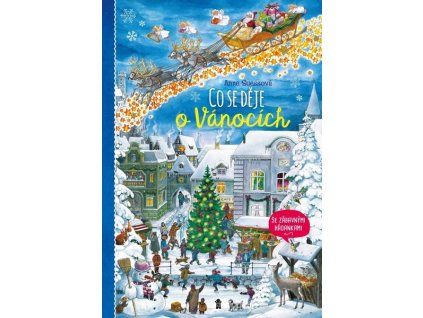 CO SE DĚJE O VÁNOCÍCH - 3. VYDÁNÍ  Suessová Anne