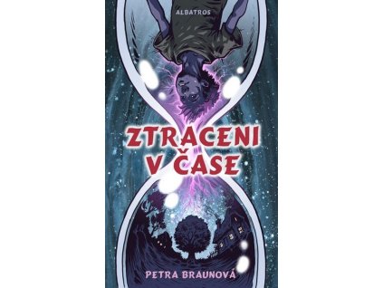 ZTRACENI V ČASE  Braunová Petra