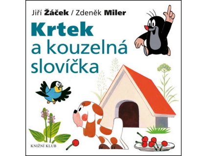 KRTEK A KOUZELNÁ SLOVÍČKA  Miler Zdeněk