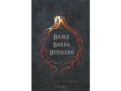 BAJKY BARDA BEEDLEHO  Rowlingová J. K.