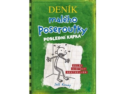 DENÍK MALÉHO POSEROUTKY 3 - POSLEDNÍ KAPKA  Kinney Jeff