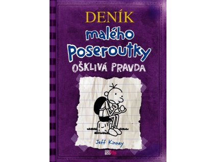 DENÍK MALÉHO POSEROUTKY 5 - OŠKLIVÁ PRAVDA  Kinney Jeff