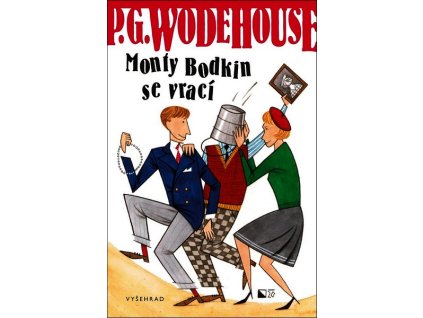 MONTY BODKIN SE VRACÍ  Wodehouse Pelham Grenville