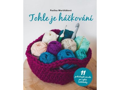 TOHLE JE HÁČKOVÁNÍ  Martiňáková Pavlína