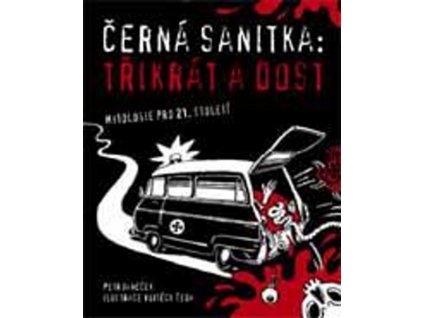 ČERNÁ SANITKA: TŘIKRÁT A DOST  Petr Janeček