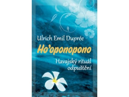 HOOPONOPONO  Ulrich Emil Dupreé