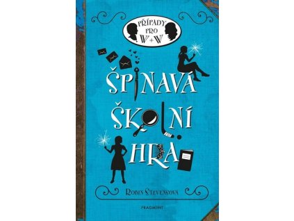 ŠPINAVÁ ŠKOLNÍ HRA  Stevensová Robin