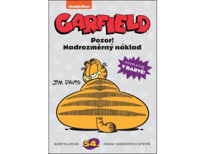 GARFIELD 54. POZOR! NADROZMĚRNÝ NÁKLAD  Davis Jim