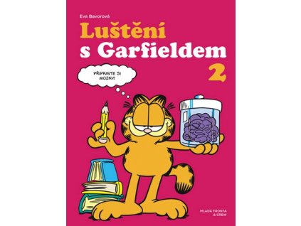 LUŠTĚNÍ S GARFIELDEM 2.  Bavorová Eva